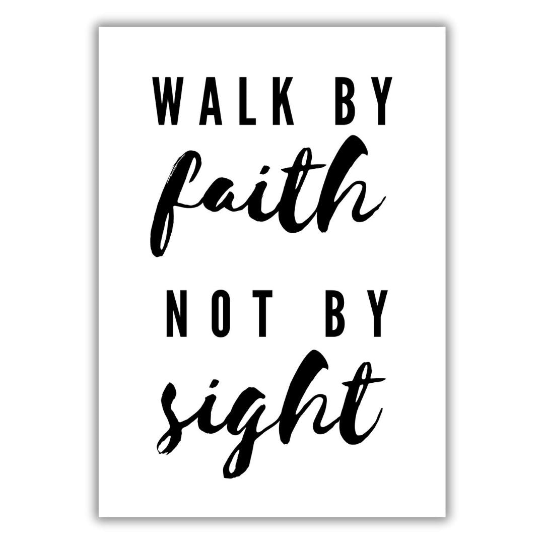 christliches Poster - walk by faith, not by sight