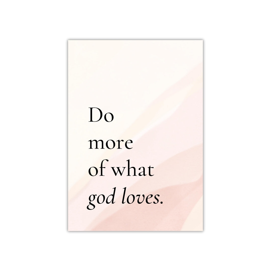 christliches Poster - Do more of what god loves