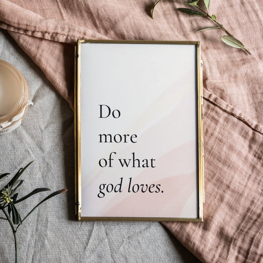 christliches Poster - Do more of what god loves
