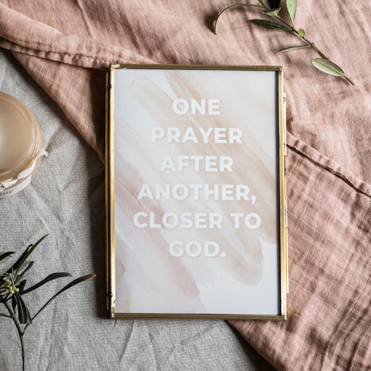 christliches Poster - one prayer after another closer to god