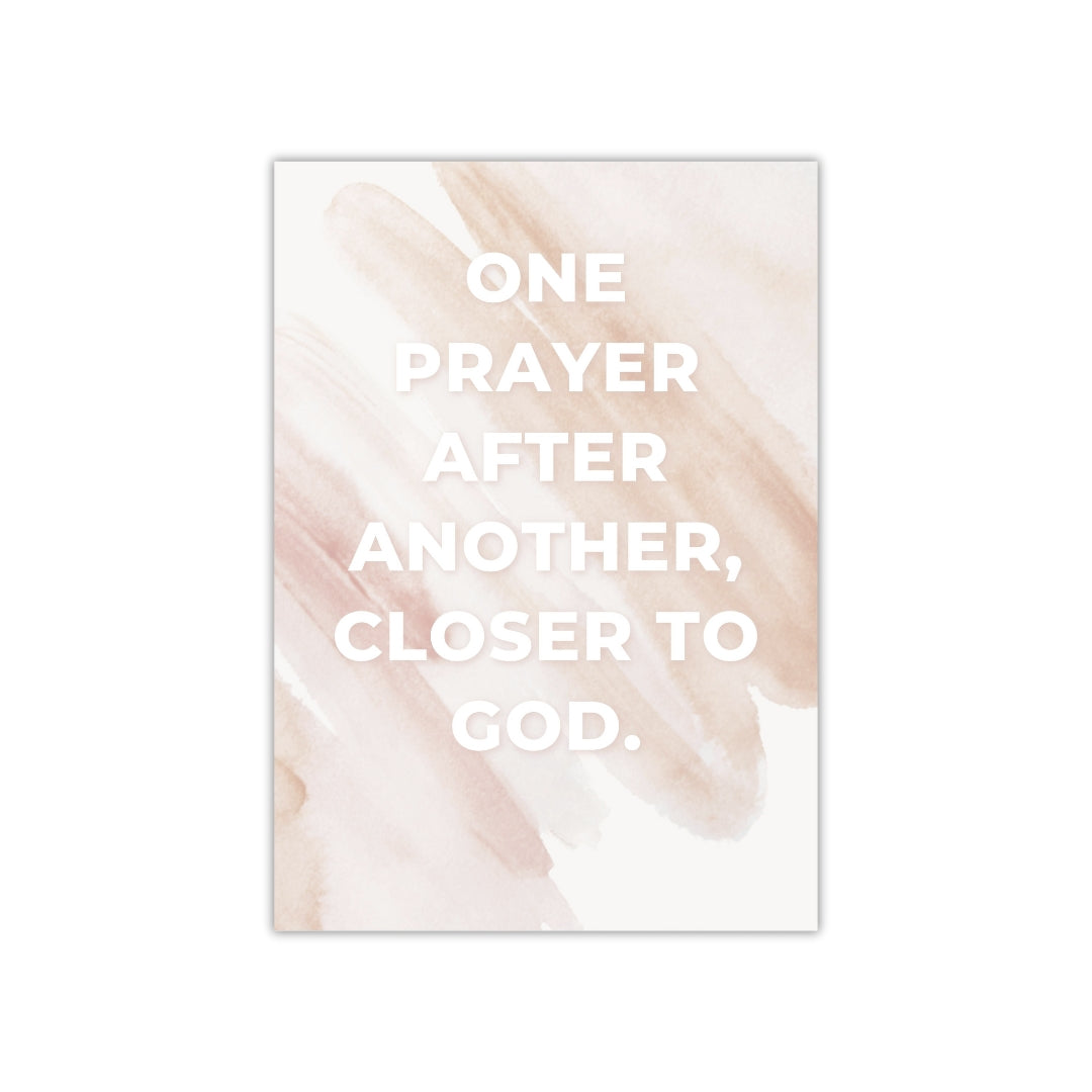 christliches Poster - one prayer after another closer to god